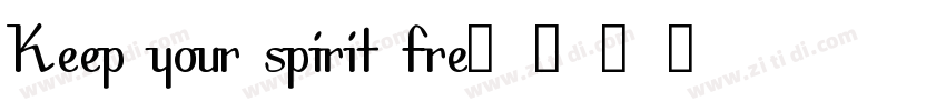 Keep your spirit fre字体转换